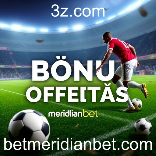 Explorando a Categoria 'Bônus Ofertas' no Meridianbet: Oportunidades e Vantagens